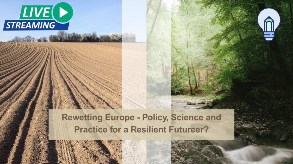 Rewetting Europe – Policy, Science and Practice for a Resilient Future